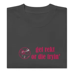 Oversized faded t-shirt "get rekt or die tryin'" (embroidered)